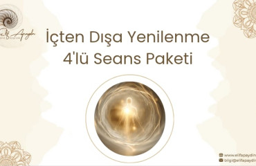 İÇTEN DIŞA YENİLENME 4'LÜ SEANS PAKETİ